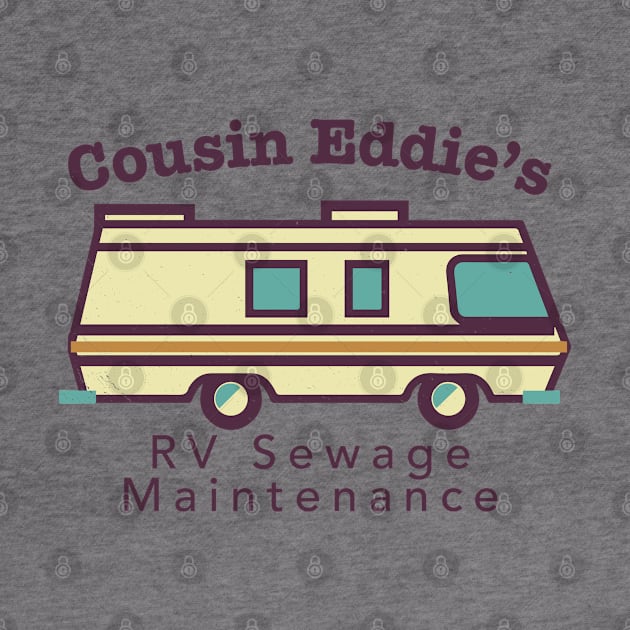 Cousin Eddie's RV Sewage Maintenance by LocalZonly